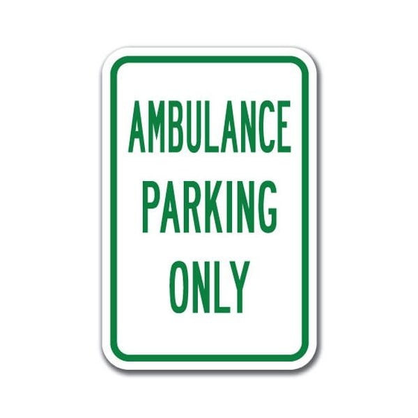 Signmission Ambulance Parking 12inx18in Heavy Gauge Alum Signs, 18" L, 12" H, A-1218 Emergency - Ambulance Pk A-1218 Emergency - Ambulance Pk - main